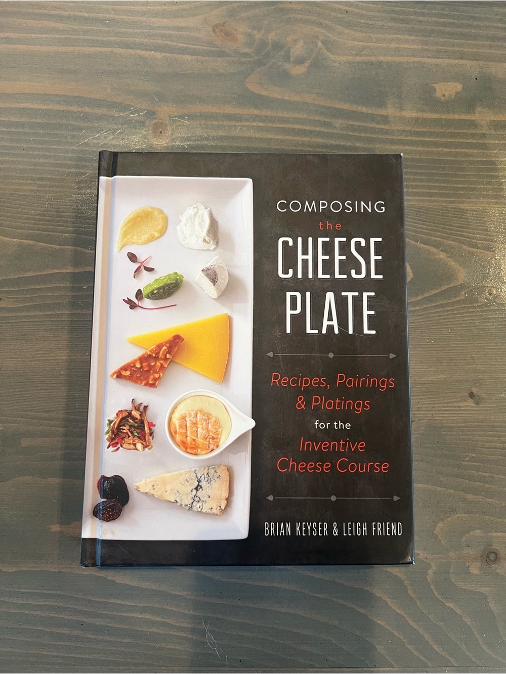Composing the Cheese Plate Cookbook - Black Hardcover